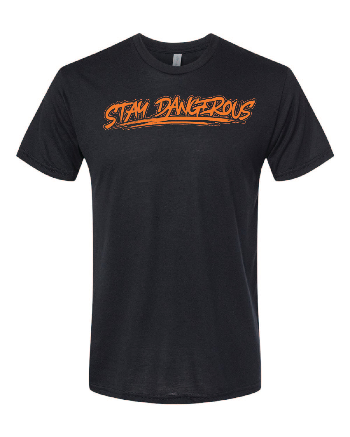 Stay Dangerous T-Shirt